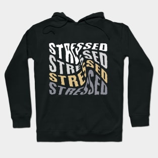 STRESSED Hoodie